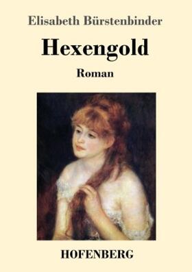 Bürstenbinder |  Hexengold | Buch |  Sack Fachmedien