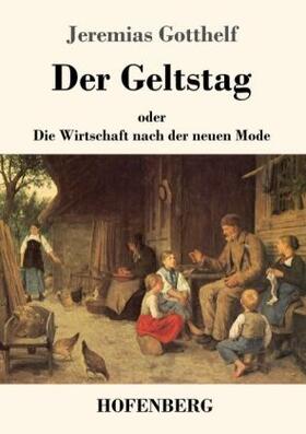 Gotthelf | Der Geltstag | Buch | 978-3-7437-1826-5 | www.sack.de