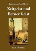 Gotthelf |  Zeitgeist und Berner Geist | Buch |  Sack Fachmedien