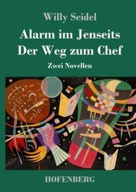 Seidel |  Alarm im Jenseits / Der Weg zum Chef | Buch |  Sack Fachmedien