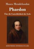 Mendelssohn |  Phaedon oder über die Unsterblichkeit der Seele | Buch |  Sack Fachmedien
