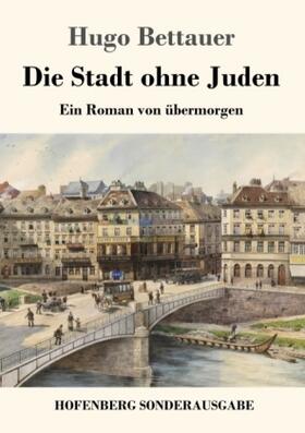 Bettauer |  Die Stadt ohne Juden | Buch |  Sack Fachmedien