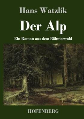 Watzlik |  Der Alp | Buch |  Sack Fachmedien