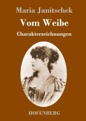 Janitschek |  Vom Weibe | Buch |  Sack Fachmedien