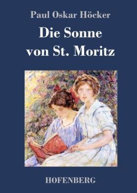 Höcker |  Die Sonne von St. Moritz | Buch |  Sack Fachmedien