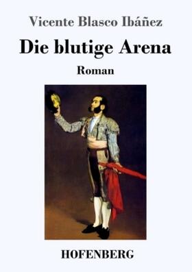 Ibáñez |  Die blutige Arena | Buch |  Sack Fachmedien