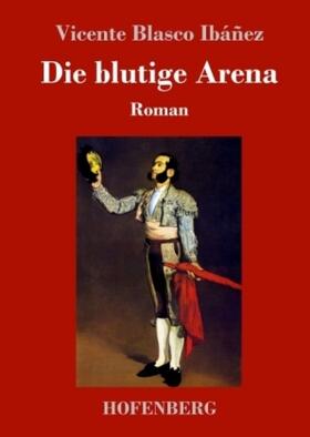 Ibáñez |  Die blutige Arena | Buch |  Sack Fachmedien