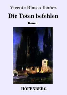 Ibáñez |  Die Toten befehlen | Buch |  Sack Fachmedien