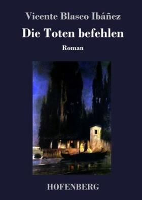 Ibáñez |  Die Toten befehlen | Buch |  Sack Fachmedien