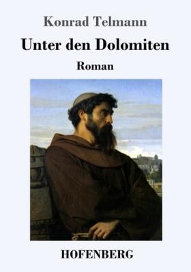 Telmann |  Unter den Dolomiten | Buch |  Sack Fachmedien
