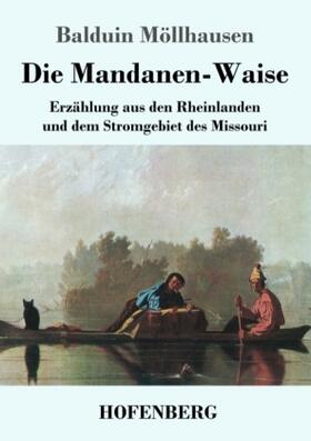 Möllhausen |  Die Mandanen-Waise | Buch |  Sack Fachmedien