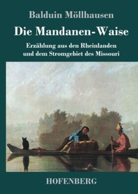 Möllhausen |  Die Mandanen-Waise | Buch |  Sack Fachmedien