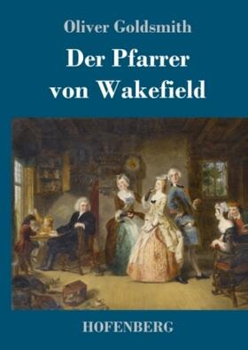 Goldsmith |  Der Pfarrer von Wakefield | Buch |  Sack Fachmedien