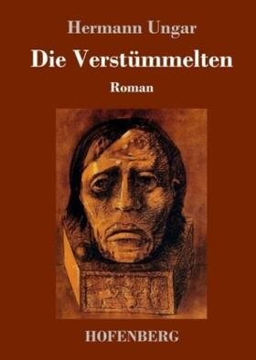 Ungar |  Die Verstümmelten | Buch |  Sack Fachmedien