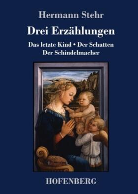 Stehr |  Drei Erzählungen | Buch |  Sack Fachmedien