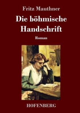 Mauthner |  Die böhmische Handschrift | Buch |  Sack Fachmedien