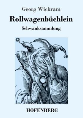 Wickram |  Rollwagenbüchlein | Buch |  Sack Fachmedien