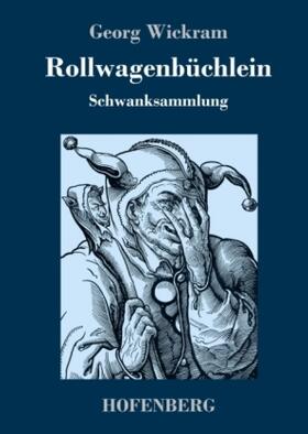 Wickram |  Rollwagenbüchlein | Buch |  Sack Fachmedien