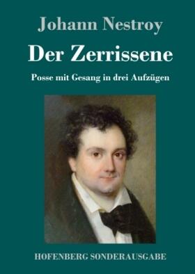 Nestroy |  Der Zerrissene | Buch |  Sack Fachmedien