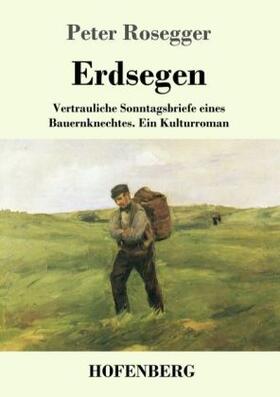 Rosegger |  Erdsegen | Buch |  Sack Fachmedien