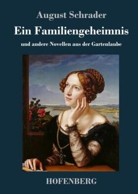 Schrader |  Ein Familiengeheimnis | Buch |  Sack Fachmedien