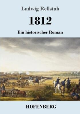 Rellstab | 1812 | Buch | 978-3-7437-2674-1 | www.sack.de