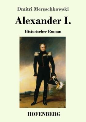 Mereschkowski |  Alexander I. | Buch |  Sack Fachmedien