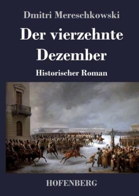 Mereschkowski |  Der vierzehnte Dezember | Buch |  Sack Fachmedien