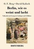 Berg / Kalisch |  Berlin, wie es weint und lacht | Buch |  Sack Fachmedien