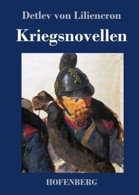 Liliencron |  Kriegsnovellen | Buch |  Sack Fachmedien