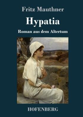 Mauthner |  Hypatia | Buch |  Sack Fachmedien