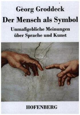 Groddeck |  Der Mensch als Symbol | Buch |  Sack Fachmedien