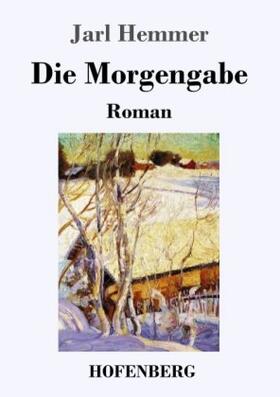 Hemmer |  Die Morgengabe | Buch |  Sack Fachmedien