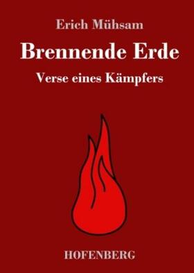 Mühsam |  Brennende Erde | Buch |  Sack Fachmedien