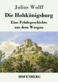 Wolff |  Die Hohkönigsburg | Buch |  Sack Fachmedien
