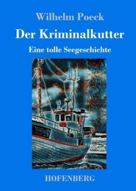 Poeck |  Der Kriminalkutter | Buch |  Sack Fachmedien