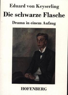 Keyserling |  Die schwarze Flasche | Buch |  Sack Fachmedien