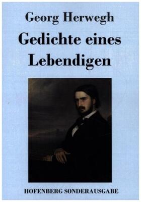 Herwegh |  Gedichte eines Lebendigen | Buch |  Sack Fachmedien