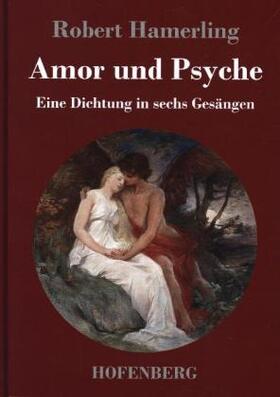 Hamerling |  Amor und Psyche | Buch |  Sack Fachmedien