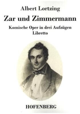 Lortzing |  Zar und Zimmermann | Buch |  Sack Fachmedien