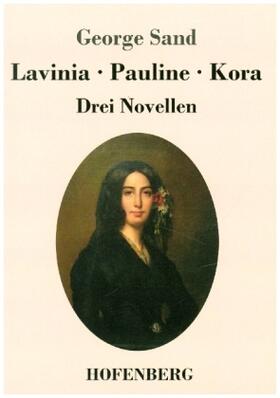Sand / Guth |  Lavinia - Pauline - Kora | Buch |  Sack Fachmedien