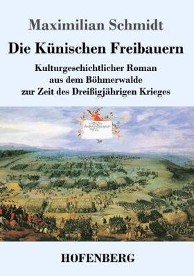 Schmidt / Guth | Die Künischen Freibauern | Buch | 978-3-7437-4018-1 | sack.de