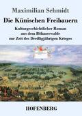 Schmidt / Guth |  Die Künischen Freibauern | Buch |  Sack Fachmedien