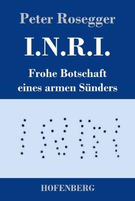 Rosegger |  I.N.R.I. | Buch |  Sack Fachmedien