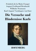 Fouqué / Bernhardi / Neumann |  Die Versuche und Hindernisse Karls | Buch |  Sack Fachmedien