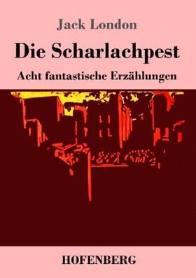 London |  Die Scharlachpest | Buch |  Sack Fachmedien