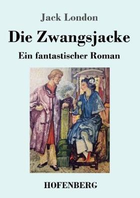 London |  Die Zwangsjacke | Buch |  Sack Fachmedien