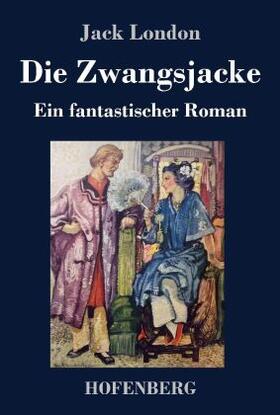 London |  Die Zwangsjacke | Buch |  Sack Fachmedien