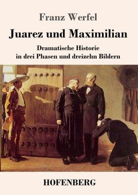 Werfel |  Juarez und Maximilian | Buch |  Sack Fachmedien