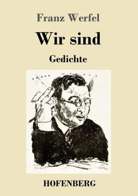 Werfel |  Wir sind | Buch |  Sack Fachmedien